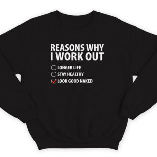 Прикольный свитшот с надписью "Reasons why i workout" ("Причины по которым я качаюсь")
